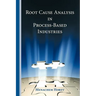 Root Cause Analysis in Process-Based Industries