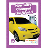 How Cars Changed the World