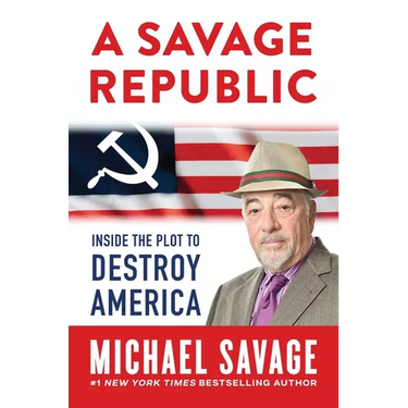 A Savage Republic: Inside the Plot to Destroy America