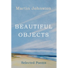 Beautiful Objects: Selected Poems