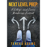 Next Level Prep: A College and Career Readiness Journal