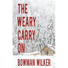 The Weary Carry On