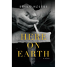 Here on Earth