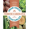 Grow Great Vegetables in North Carolina