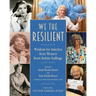 We the Resilient: Wisdom for America from Women Born Before Suffrage