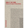 Make It the Same: Poetry in the Age of Global Media