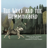 The Wolf and the Hummingbird