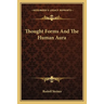 Thought Forms And The Human Aura