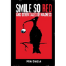 Smile So Red and Other Tales of Madness