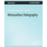 Metasurface Holography