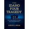 The Idaho Four Tragedy: Four College Students, One Deadly Night, and the Path to Justice