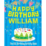 Happy Birthday William - The Big Birthday Activity Book: (Personalized Children's Activity Book)