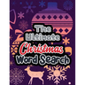 The Ultimate Christmas Word Search: Large Print Christmas Word Search Puzzle, Exercise Your Brain, Fun and Festive Word Search Puzzles Adult, Christma