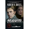 Headwind: The WWII Adventures of MI6 Agent Katrin Nissen