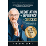 Negotiation + Influence = Success: Quick Lessons to Help You Win in Corporate Life