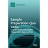Sample Preparation-Quo Vadis: Current Status of Sample Preparation Approaches
