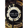 Dying City