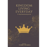Kingdom Living Everyday