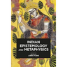 Indian Epistemology and Metaphysics