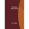 The New Machiavelli