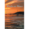 Words on Water 2016 - 2020