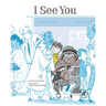 I See You: A Story for Kids about Homelessness and Being Unhoused