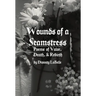 Wounds of a Seamstress: Poems of Valor, Death, & Rebirth