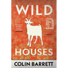 Wild Houses