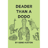 Deader Than a Dodo
