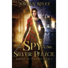The Spy in the Silver Palace