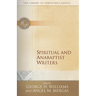 Spiritual and Anabaptist Writers