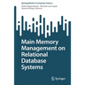 Main Memory Management on Relational Database Systems