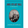 John Stuart Mill: A Biography