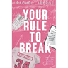 Your Rule to Break
