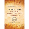 Dictionary of Ancient Magic Words and Spells: From Abraxas to Zoar