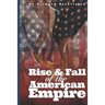 Rise and Fall of the American Empire