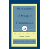 Mechanisms of Synaptic Transmission: Bridging the Gaps (1890-1990)