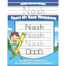 Nash Letter Tracing for Kids Trace my Name Workbook: Tracing Books for Kids ages 3 - 5 Pre-K & Kindergarten Practice Workbook
