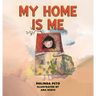 My Home Is Me