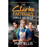 The Clarks Factory Girls at War