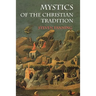 Mystics of the Christian Tradition