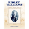 Ridley Williams: His Life and Epic Cattle Drive