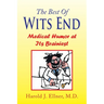 The Best of Wits End: Medical Humor at Its Brainiest