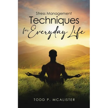 Stress Management Techniques for Everyday Life