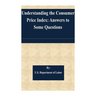 Understanding the Consumer Price Index: Answers to Some Questions