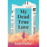 My Dead True Love