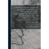 A Reprint Of The Country Builder's Assistant, The American Builder's Companion, The Rudiments Of Architecture, The Practical House Carpenter, Practice