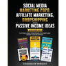 Social Media Marketing 2020: Affiliate Marketing, Dropshipping and Passive Income Ideas - 6 Books in 1 - Cutting-Edge Strategies to Start and Grow