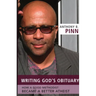 Writing God's Obituary: How a Good Methodist Became a Better Atheist
