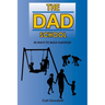 The Dad School: 50 Ways to Build Daditude